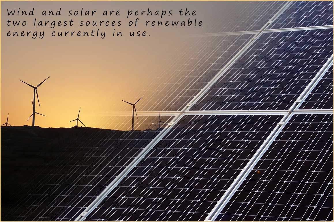 Solar and wind are the two most common ways of generating electricity using renewable energy sources.